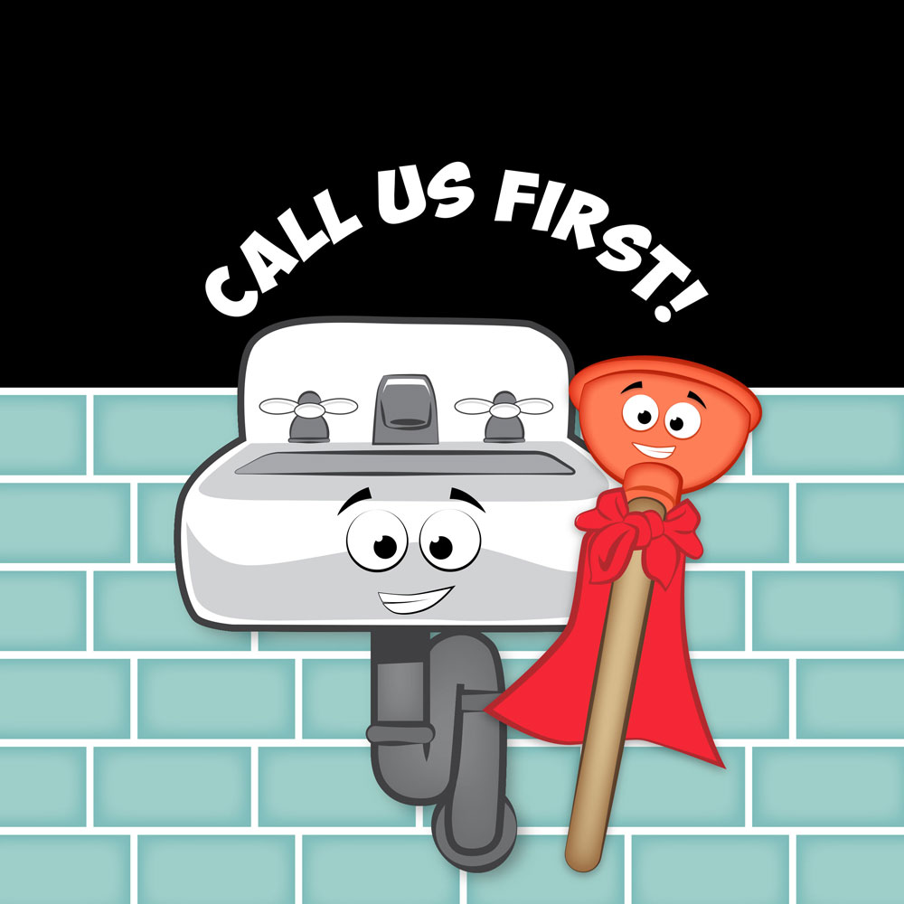 Call us first with plunger and sink